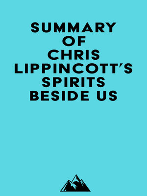 cover image of Summary of Chris Lippincott's Spirits Beside Us